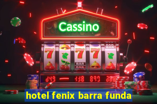 hotel fenix barra funda